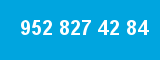 952 827 42 84